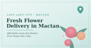Fresh flower delivery in Lapu-Lapu City and Mactan by Flower Bar Cebu