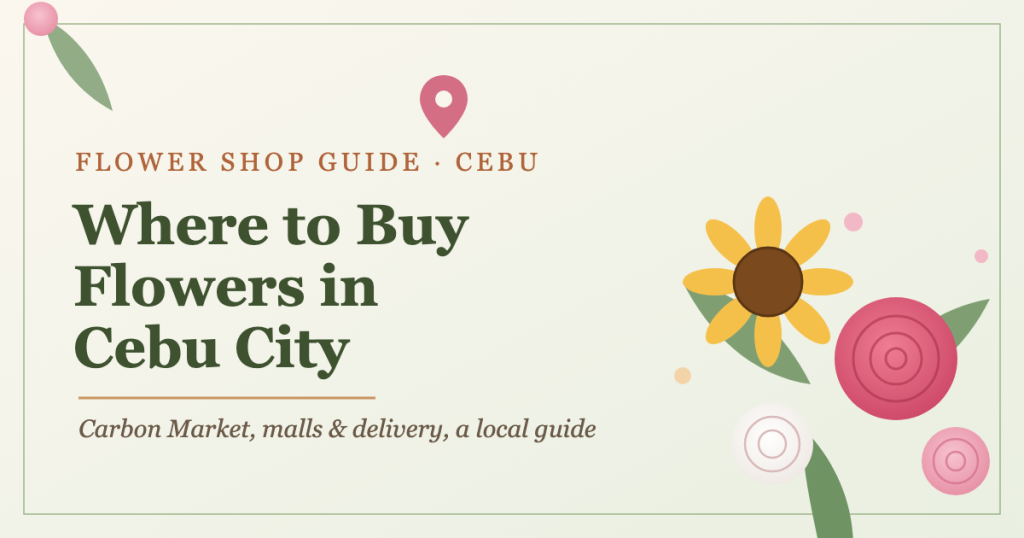 Where to buy flowers in Cebu City guide by Flower Bar Cebu
