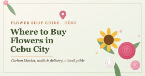 Where to buy flowers in Cebu City guide by Flower Bar Cebu